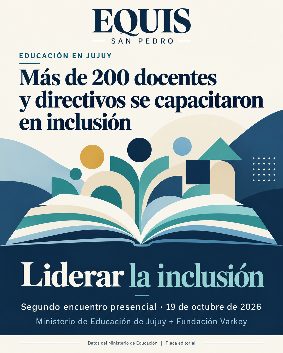 Placa editorial de Equis San Pedro: más de 200 docentes y directivos participaron en Liderar la inclusión, segundo encuentro presencial del 19 de octubre de 2026.