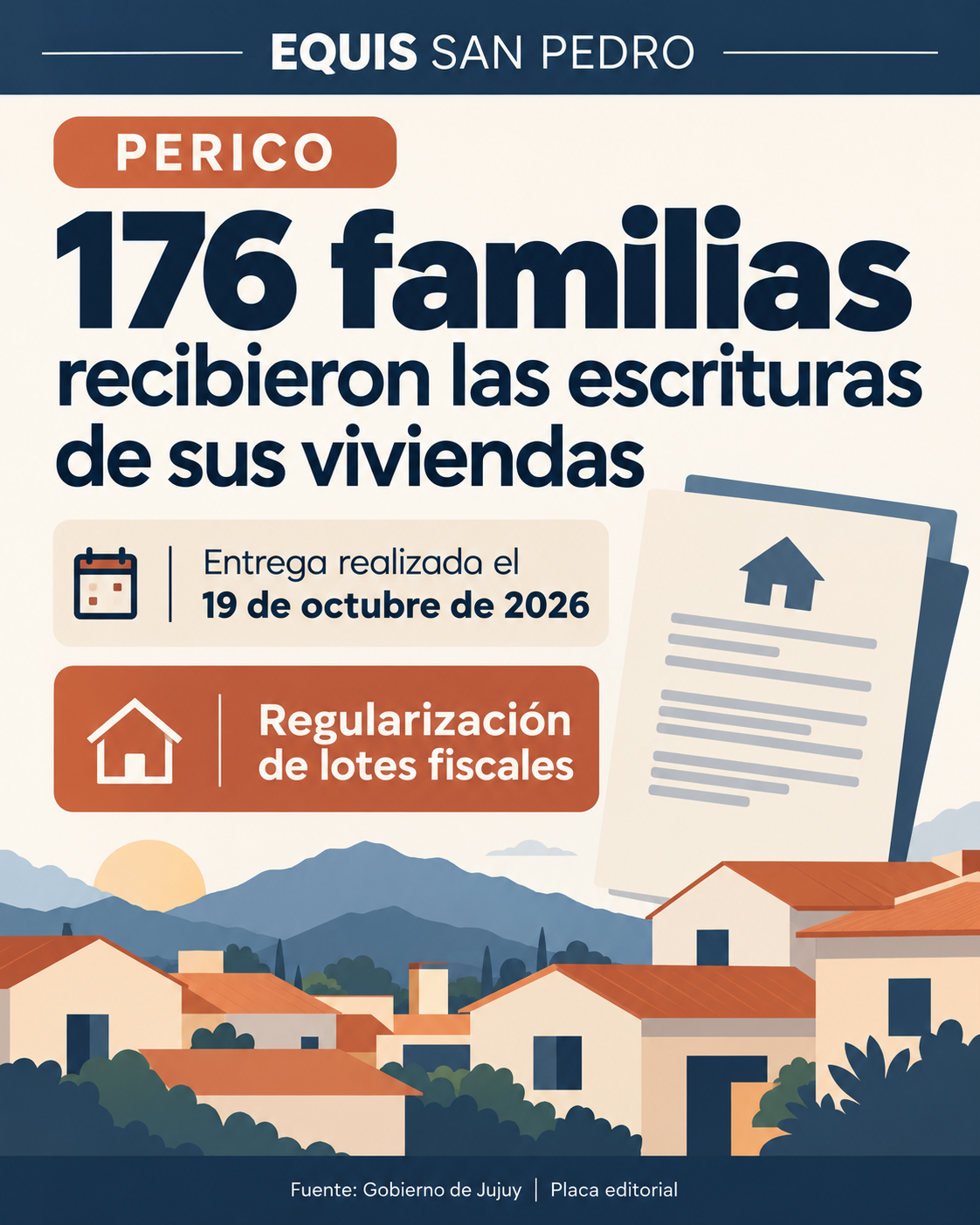 Placa editorial ilustrada de Equis San Pedro: 176 familias de Perico recibieron escrituras el 19 de octubre de 2026.