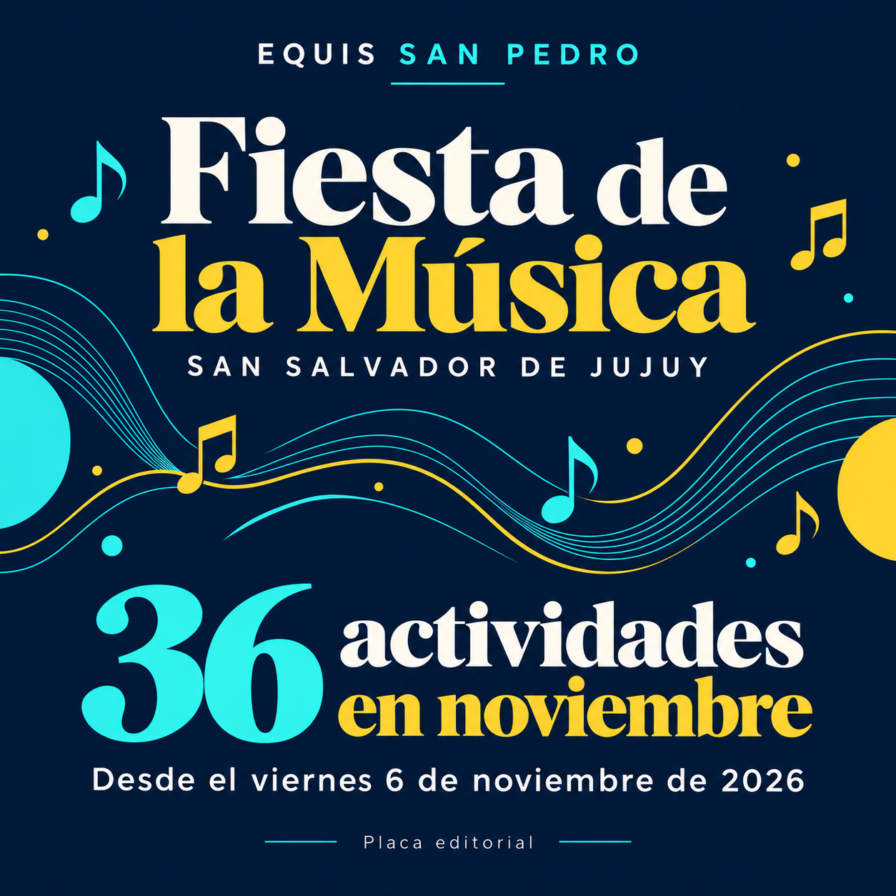 Fiesta de la Música en San Salvador de Jujuy: 36 actividades en noviembre, desde el viernes 6 de noviembre de 2026. Placa editorial de Equis San Pedro.