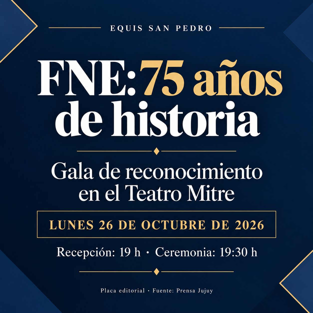 Placa editorial: gala por los 75 años de la FNE, lunes 26 de octubre de 2026 en el Teatro Mitre.