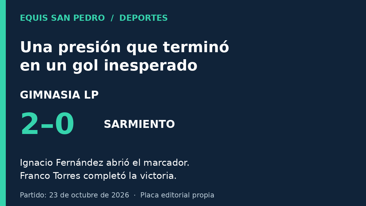 Placa editorial: Gimnasia La Plata venció 2 a 0 a Sarmiento el 23 de octubre de 2026, con goles de Ignacio Fernández y Franco Torres.