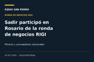Sadir participó en Rosario de la ronda RIGI: minería y proveedores en la agenda