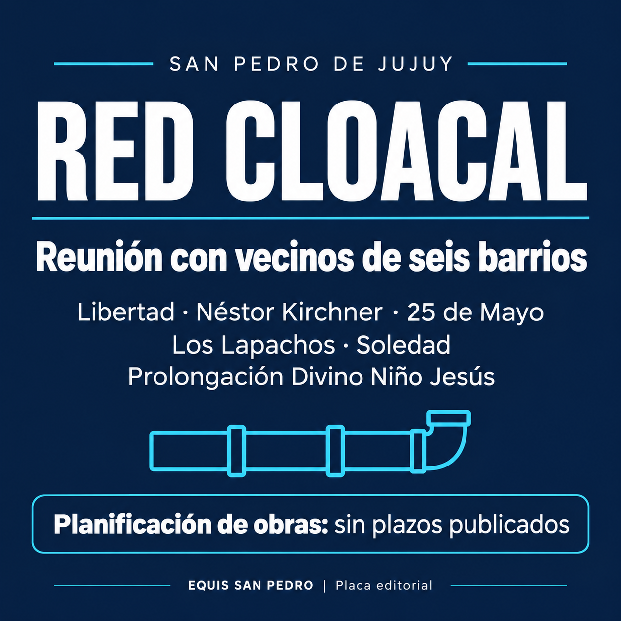 Placa editorial: reunión por la red cloacal con vecinos de seis barrios de San Pedro de Jujuy.