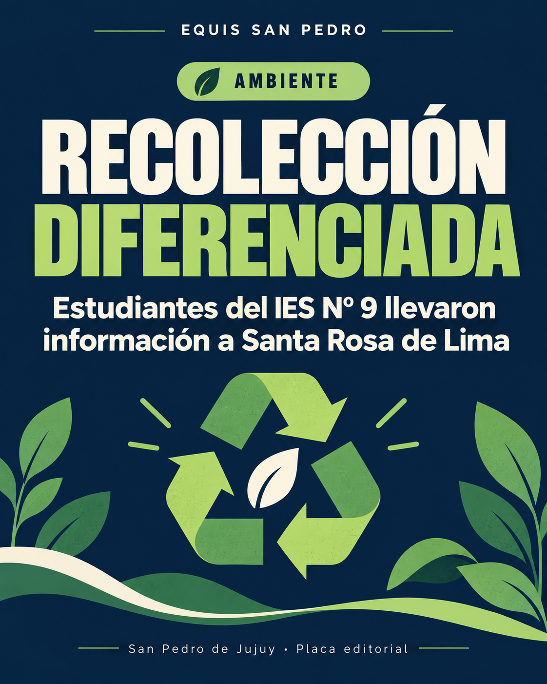 Placa editorial sobre estudiantes del IES Nº 9 y recolección diferenciada en Santa Rosa de Lima, San Pedro de Jujuy.