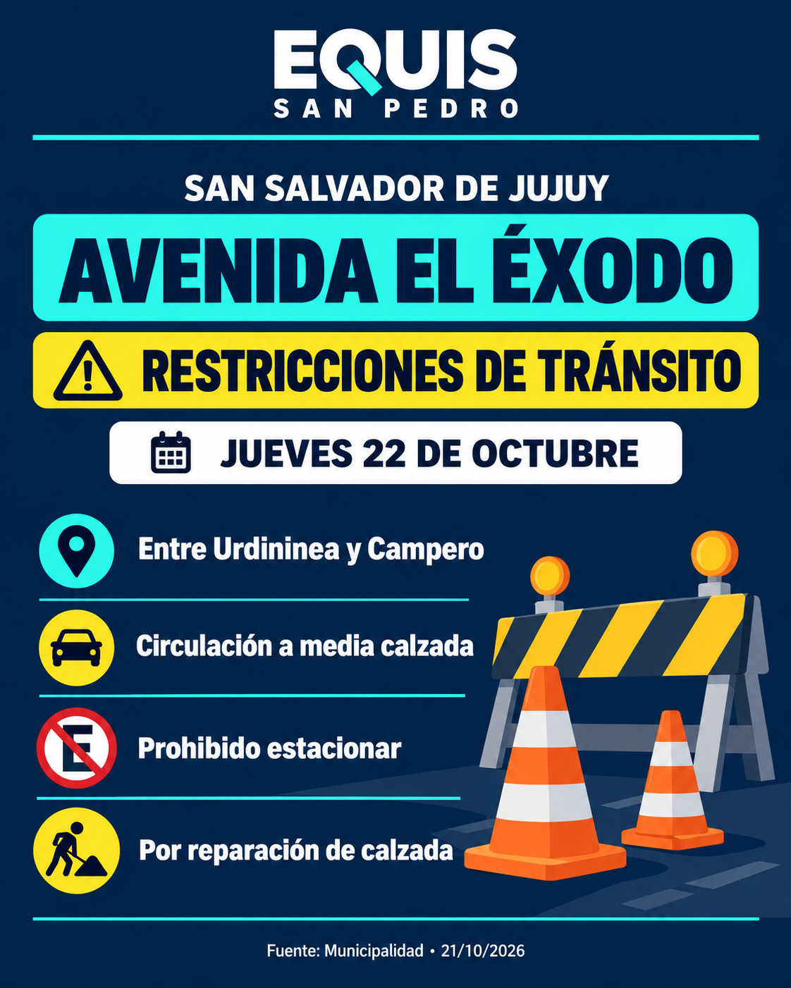 Placa editorial de Equis San Pedro: restricciones a media calzada en avenida El Éxodo entre Urdininea y Campero para el jueves 22 de octubre.