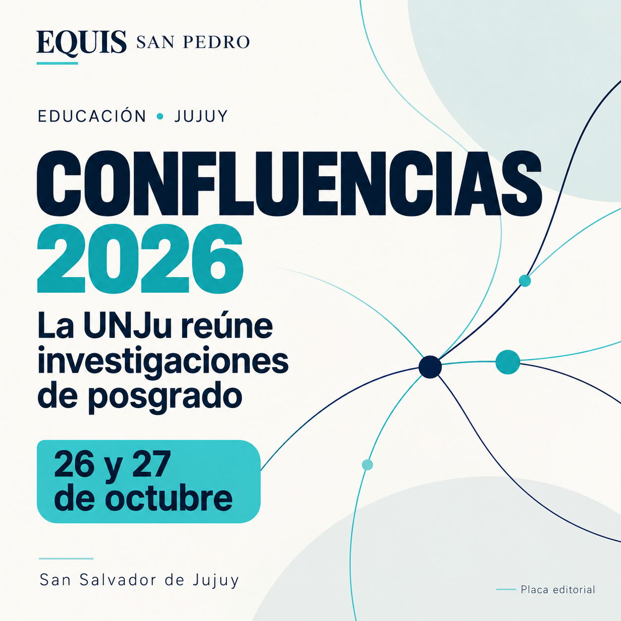 Confluencias 2026: investigaciones de posgrado en la UNJu, 26 y 27 de octubre. Placa editorial.
